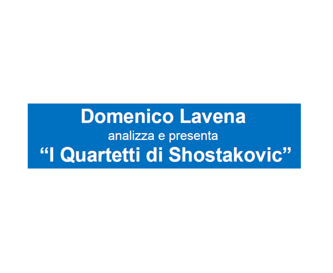 Conferenze sulla storia delle composizioni dei quindici quartetti di Dimitri Shostakovich