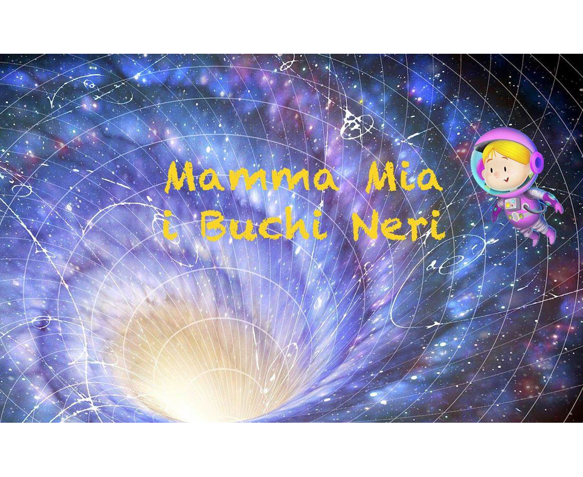 Mamma mia i buchi neri
