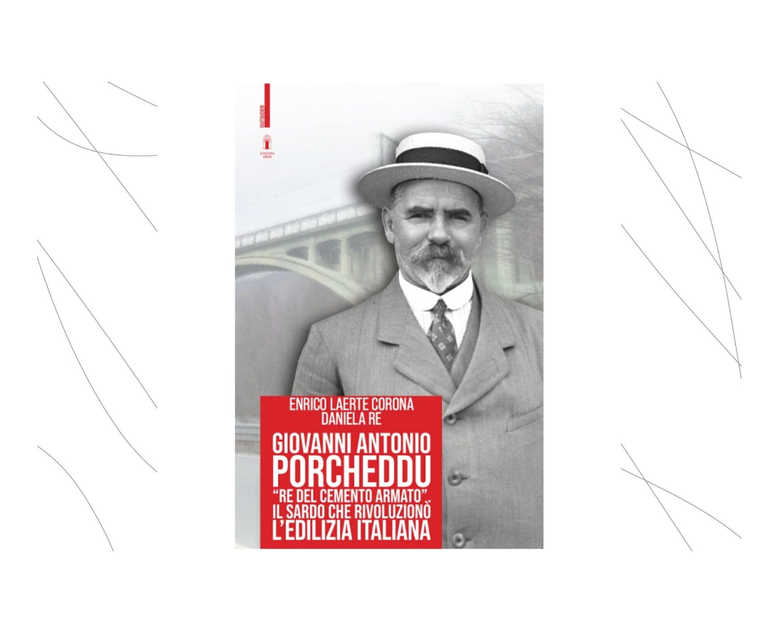 Giovanni Antonio Porcheddu - Re del cemento armato