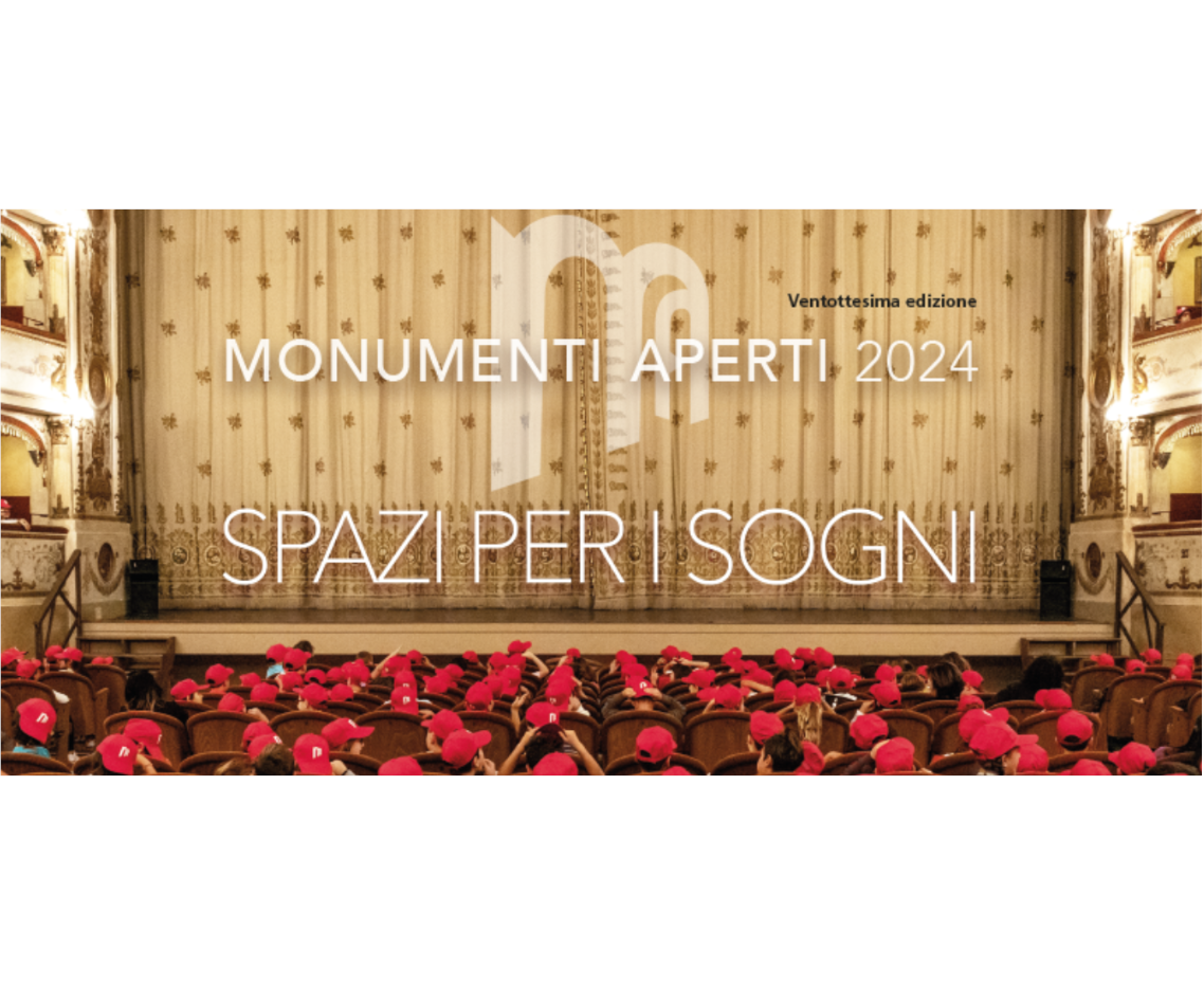 Monumenti Aperti 2024 - Spazi per i sogni