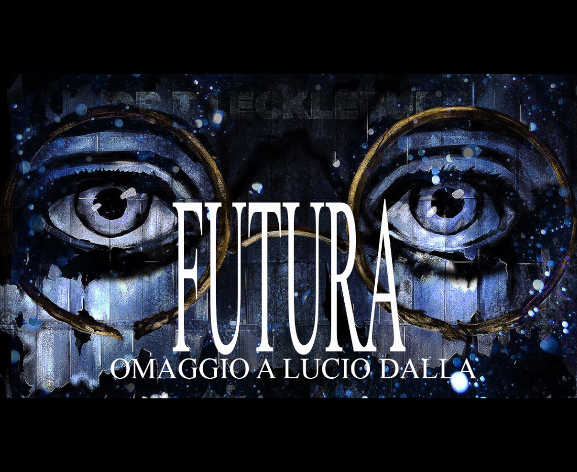 Futura - Omaggio a Lucio Dalla