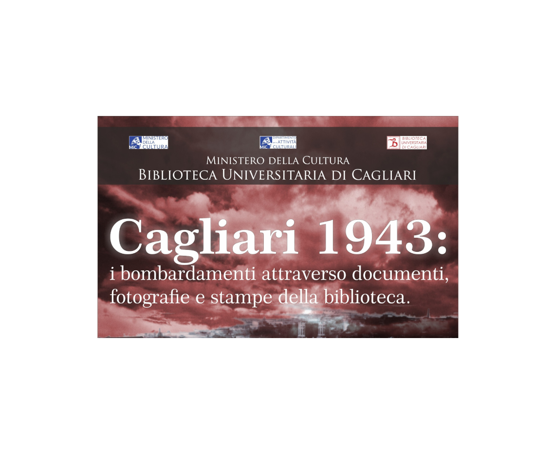 Cagliari 1943: i bombardamenti attraverso documenti, fotografie e stampe della biblioteca