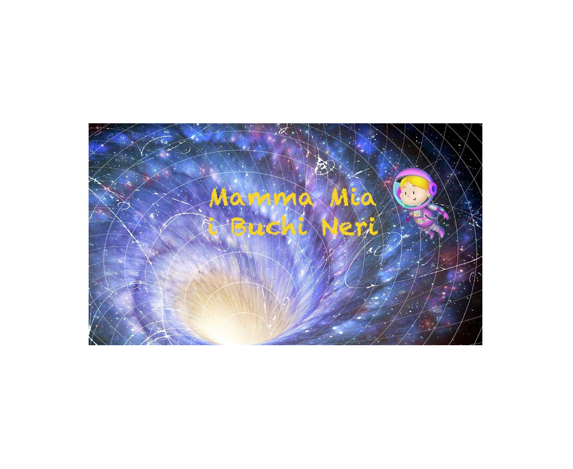 Mamma Mia i Buchi Neri