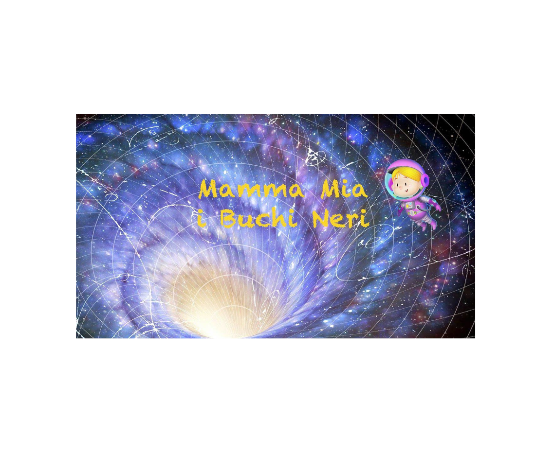 Mamma mia i buchi neri