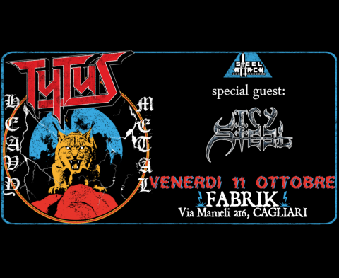 Tytus (Heavy Metal, Trieste) + Icy Steel (Heavy Metal, Ossi, SS) + DJ Set HMT